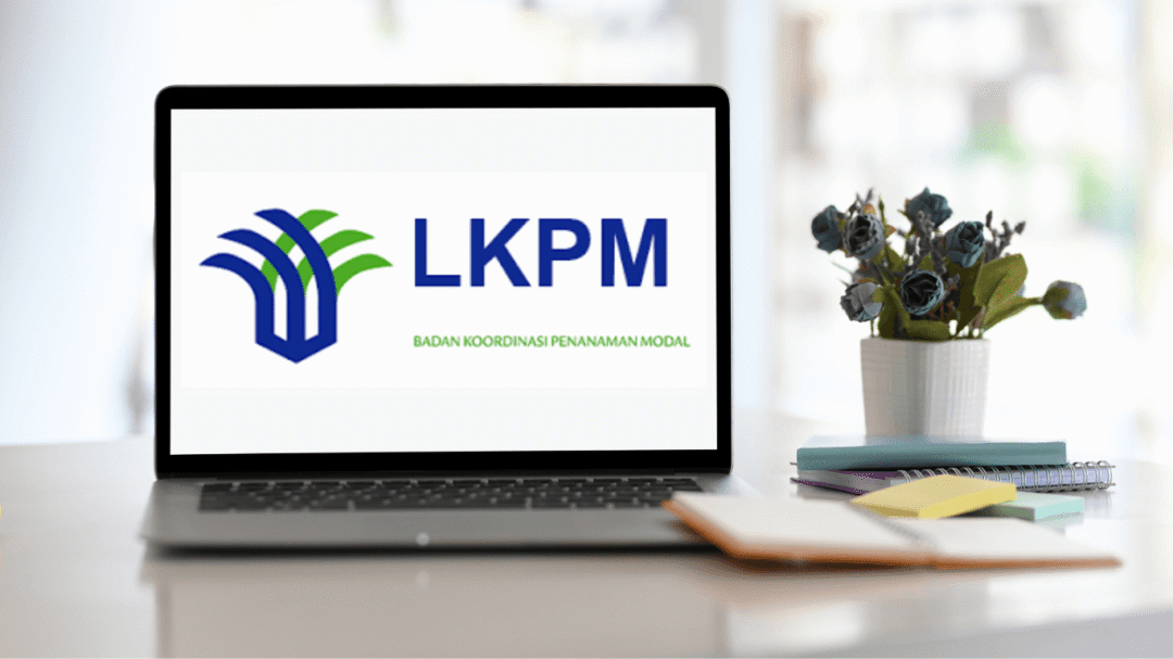 Kewajiban Lapor LKPM Tiap Kuartal Biar Bisnis Kamu Nggak Kena Drama